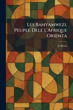 Paperback Les Banyamwezi, Peuple Dele l'Afrique Orienta [French] Book