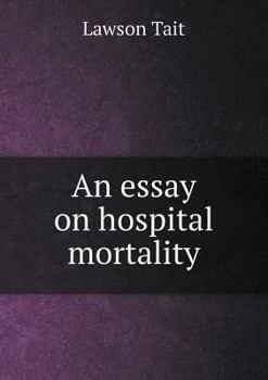 Paperback An essay on hospital mortality Book