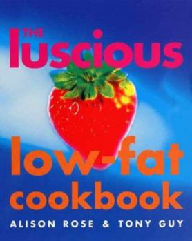 Paperback The Luscious Low-Fat Cookbook Book