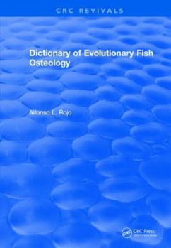 Hardcover Dictionary of Evolutionary Fish Osteology Book