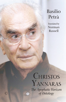 Hardcover Christos Yannaras: The Apophatic Horizon of Ontology Book