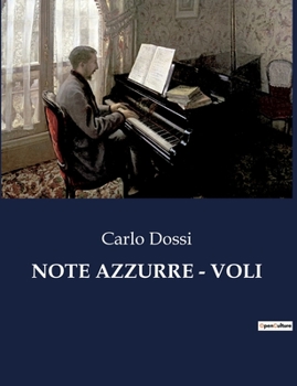 Paperback Note Azzurre - Voli: Un viaggio intellettuale nell'Italia del XIX secolo [Italian] Book
