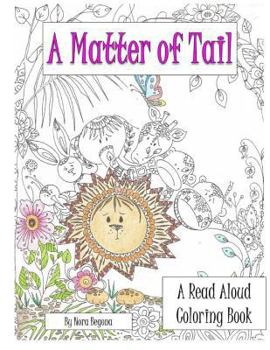 Paperback A Matter of Tail: Read Aloud Coloring Book