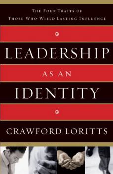 Paperback Leadership as an Identity: The Four Traits of Those Who Wield Lasting Influence Book