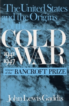 The United States and the Origins of the Cold War - Book  of the Columbia Studies in Contemporary American History