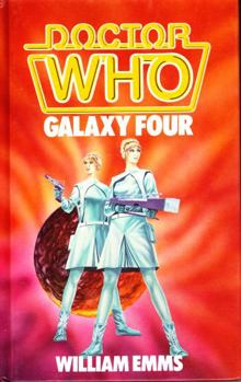 Doctor Who: Galaxy Four (Target Doctor Who Library, No. 104) - Book  of the Doctor Who: Missing Episodes