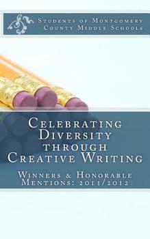 Paperback Celebrating Diversity through Creative Writing: Winners and Honorable Mentions: 2011/2012 Book