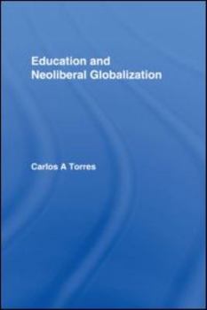 Hardcover Education and Neoliberal Globalization Book