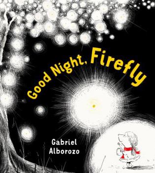 Hardcover Good Night, Firefly: A Picture Book