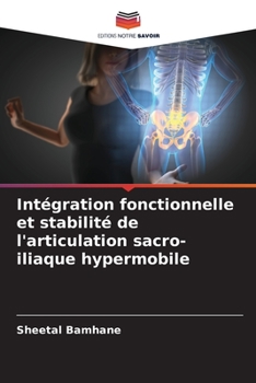 Paperback Intégration fonctionnelle et stabilité de l'articulation sacro-iliaque hypermobile [French] Book