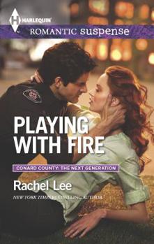 Playing with Fire - Book #25 of the Conard County: The Next Generation