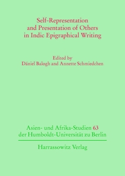 Paperback Self-Representation and Presentation of Others in Indic Epigraphical Writing Book