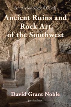 Paperback Ancient Ruins and Rock Art of the Southwest: An Archaeological Guide Book