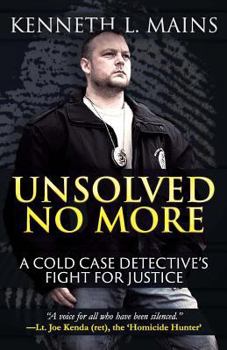 Paperback Unsolved No More: A Cold Case Detective's Fight For Justice Book