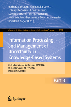 Information Processing and Management of Uncertainty in Knowledge-Based Systems: 21st International Conference, IPMU 2026, Rome, Italy, June 15–19, ... in Computer and Information Science, 3021)