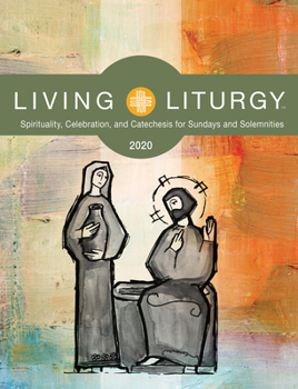 Paperback Living Liturgy: Spirituality, Celebration, and Catechesis for Sundays and Solemnities Year a (2020) Book