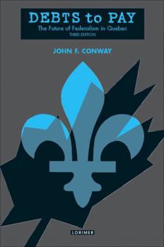 Paperback Debts to Pay: English Canada and Quebec from the Conquest to the Referendum Book