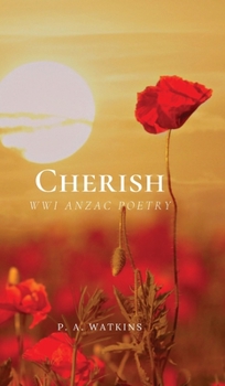 Hardcover Cherish: WWI ANZAC Poetry Book