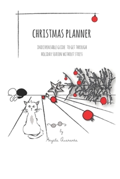 Christmas planner: indispensable guide  to get through holiday season without stress