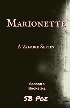 Paperback Marionette Season 1: Books 1-4 (Marionette: The Zombie Series) Book