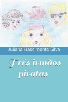 Paperback Três irmãos piratas [Portuguese] Book