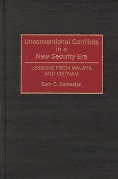 Hardcover Unconventional Conflicts in a New Security Era: Lessons from Malaya and Vietnam Book