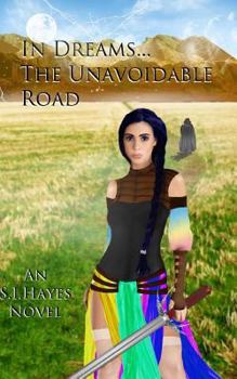 The Road Unavoidable - Book #2 of the In Dreams...