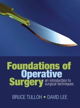 Spiral-bound Foundations of Operative Surgery: An Introduction to Surgical Techniques [With DVD ROM] Book