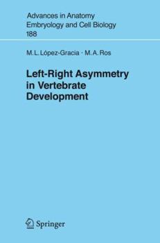 Advances in Anatomy, Embryology and Cell Biology, Volume 188: Left-Right Asymmetry in Vertebrate Development