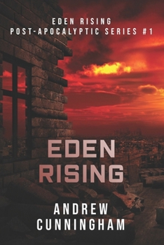 Eden Rising - Book #1 of the Eden Rising