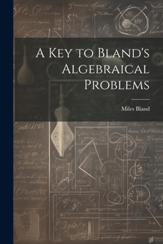 Paperback A Key to Bland's Algebraical Problems Book