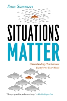 Paperback Situations Matter: Understanding How Context Transforms Your World Book