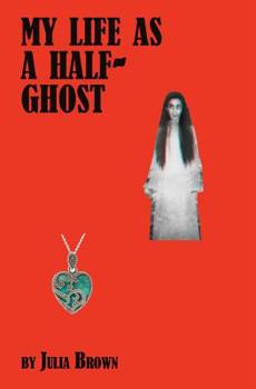 Paperback My Life as a Half-Ghost Book