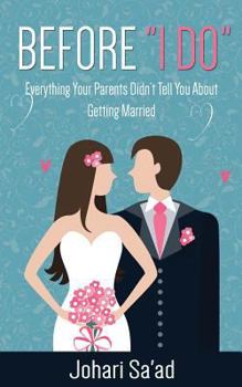 Before "I Do": Everything Your Parents Didn't Tell You About Getting Married