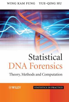 Hardcover Statistical DNA Forensics: Theory, Methods and Computation Book