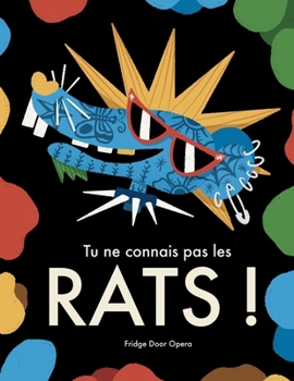 Tu ne connais pas les rats ! (French Edition)