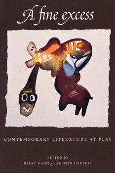 Paperback A Fine Excess: Contemporary Literature at Play Book