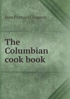 Paperback The Columbian cook book