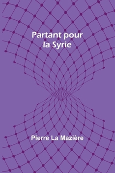 Paperback Partant pour la Syrie [French] Book