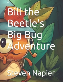 Paperback Bill the Beetle's Big Bug Adventure Book