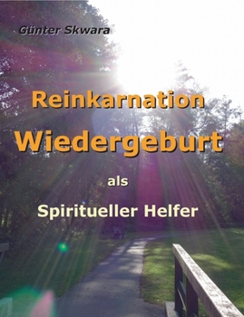 Paperback Reinkarnation Wiedergeburt: als Spiritueller Helfer [German] Book
