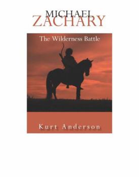 Paperback Michael Zachary: The Wilderness Battle Book