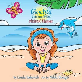 Paperback Godya: God's Yoga for Kids: Animal Shapes Book