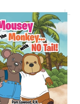 Paperback Mousey and the Monkey...With No Tail! Book