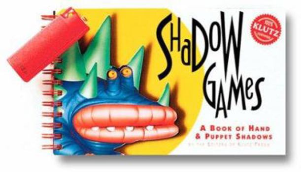 Spiral-bound Shadow Games: A Book of Hand & Puppet Shadows [With One Eveready Sealed-Battery Flashlight] Book