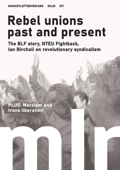 Paperback Marxist Left Review #20: Rebel Unions Past and Present Book