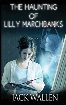 Paperback The Haunting of Lilly Marchbanks Book