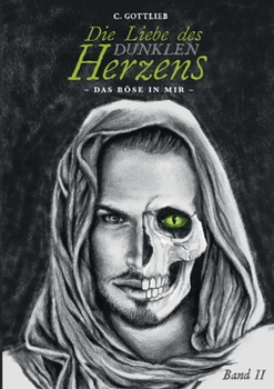 Paperback Die Liebe des dunklen Herzens: Das Böse in mir [German] Book