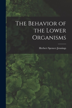 Behavior of the lower organisms