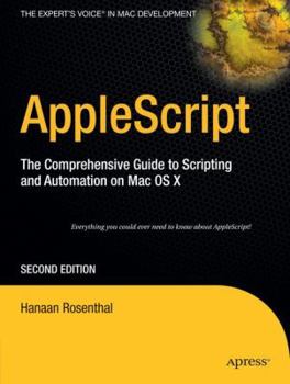 Paperback AppleScript: The Comprehensive Guide to Scripting and Automation on Mac OS X Book